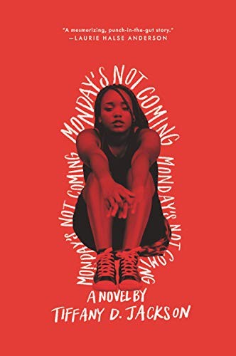 Tiffany D. Jackson: Monday's Not Coming (Paperback, 2019, Katherine Tegen Books)